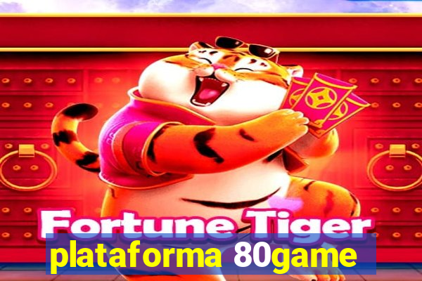plataforma 80game