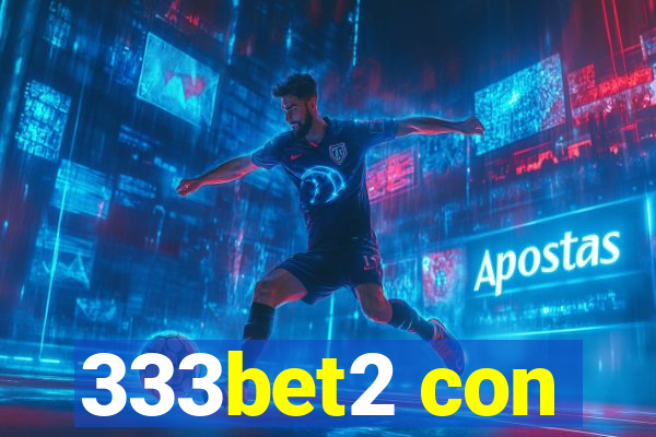 333bet2 con