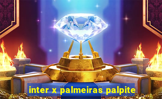 inter x palmeiras palpite