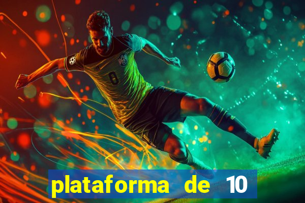 plataforma de 10 reais bet