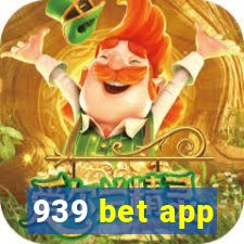 939 bet app