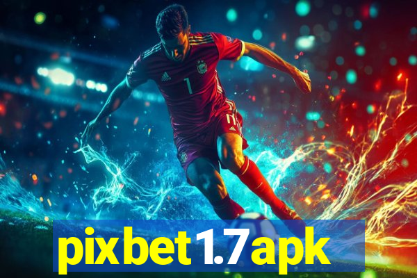 pixbet1.7apk