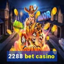 2288 bet casino