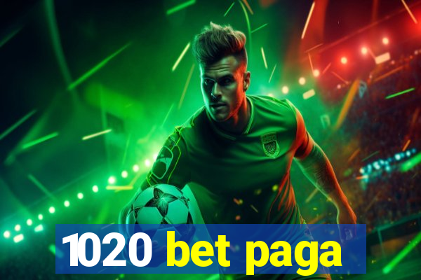 1020 bet paga
