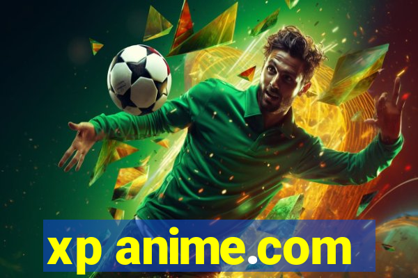 xp anime.com