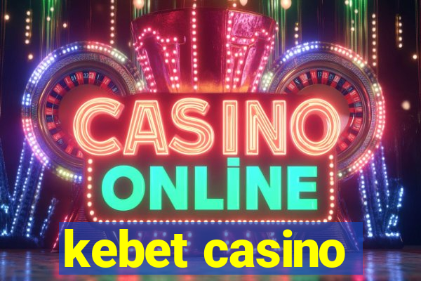 kebet casino