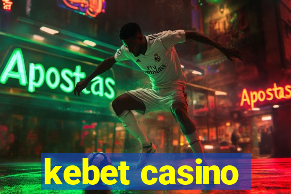 kebet casino
