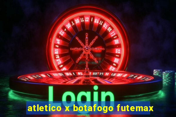 atletico x botafogo futemax