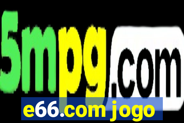 e66.com jogo