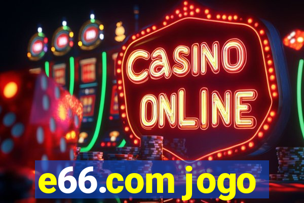 e66.com jogo