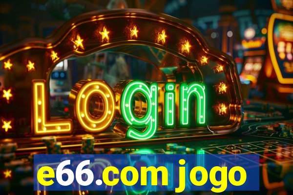 e66.com jogo