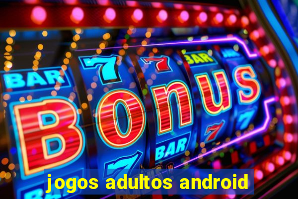 jogos adultos android