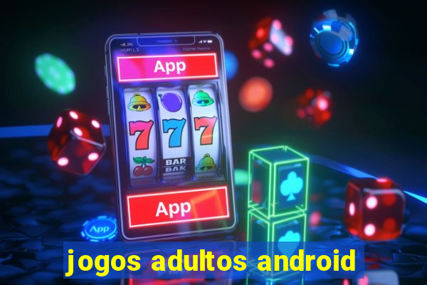 jogos adultos android