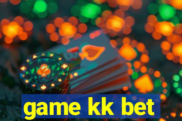 game kk bet