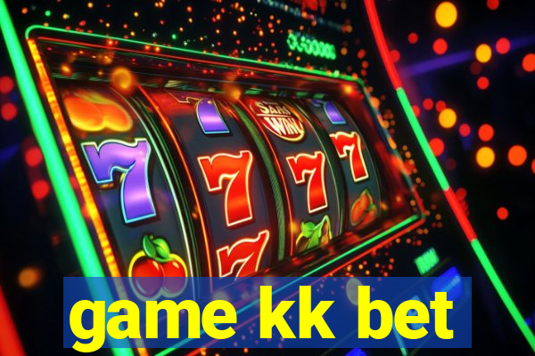 game kk bet