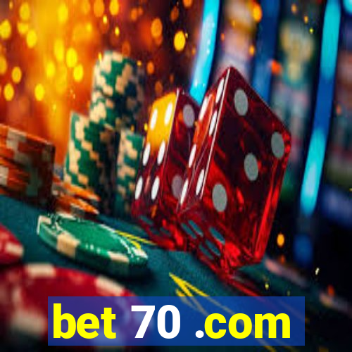 bet 70 .com