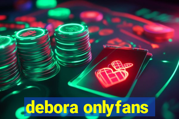 debora onlyfans
