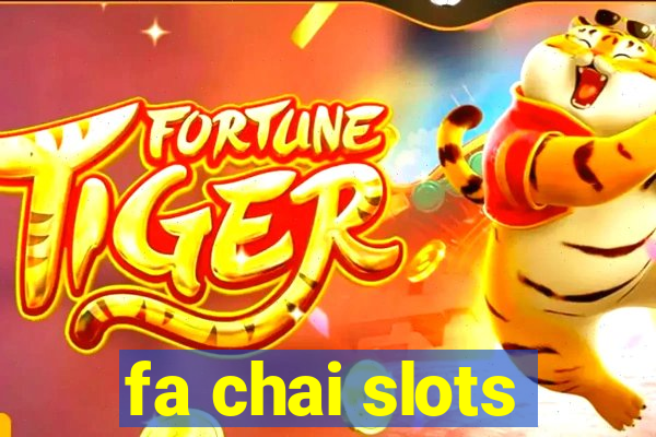 fa chai slots