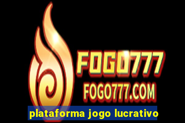 plataforma jogo lucrativo