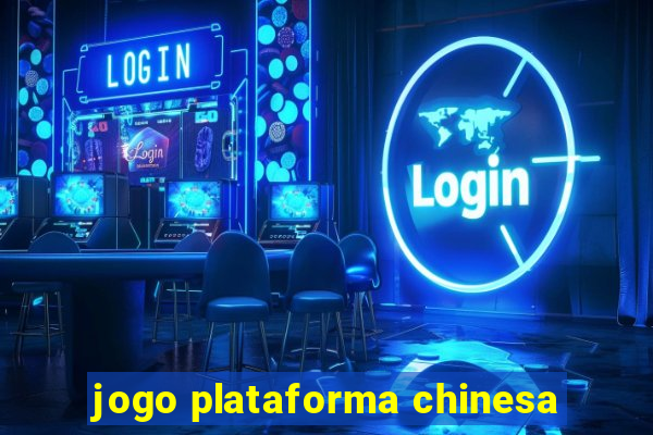 jogo plataforma chinesa
