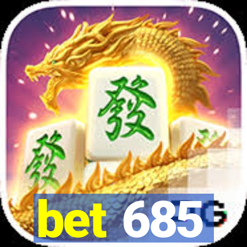 bet 685