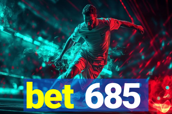 bet 685