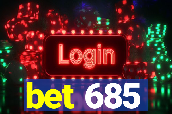 bet 685