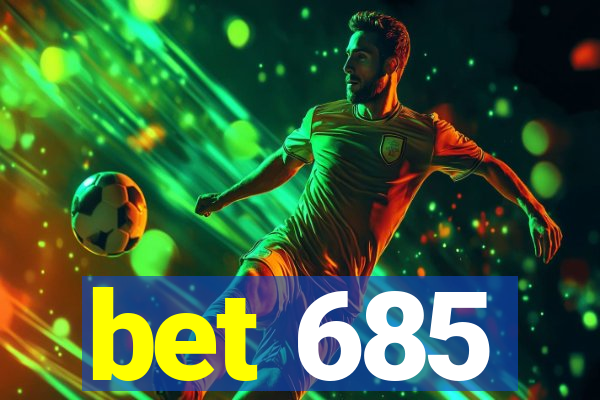 bet 685
