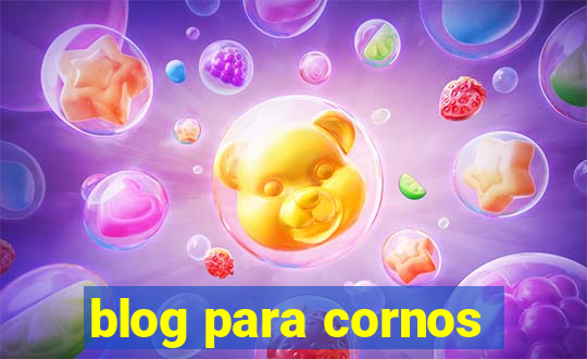 blog para cornos