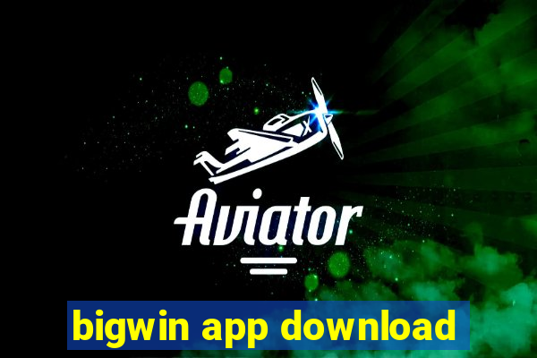 bigwin app download