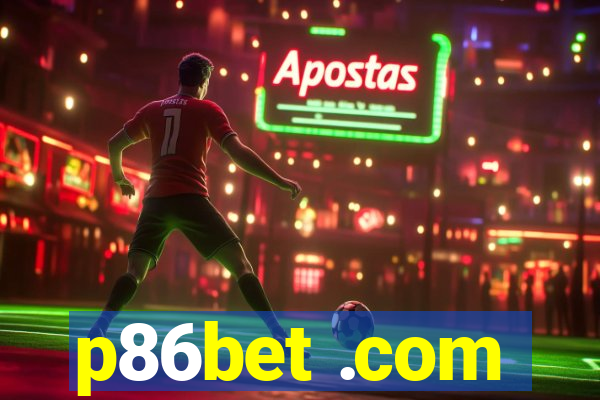 p86bet .com