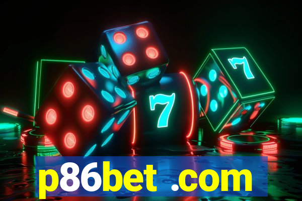 p86bet .com
