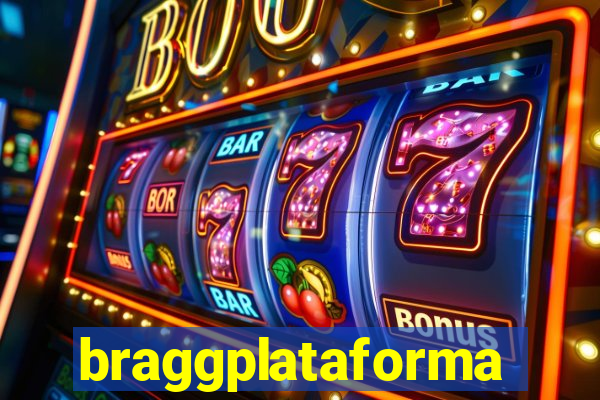 braggplataforma
