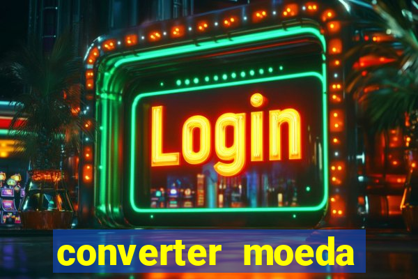 converter moeda cruzeiro para real