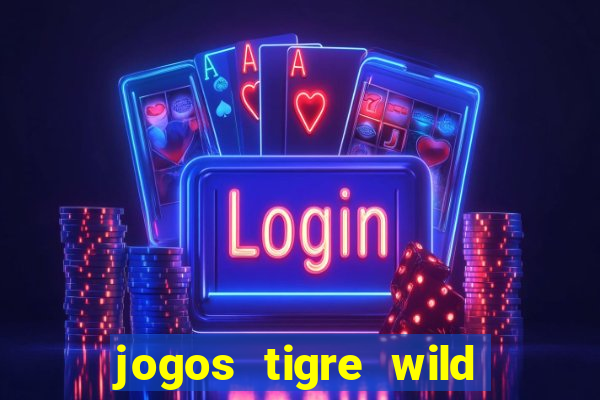 jogos tigre wild fortune tiger