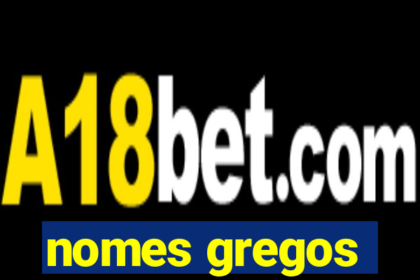 nomes gregos