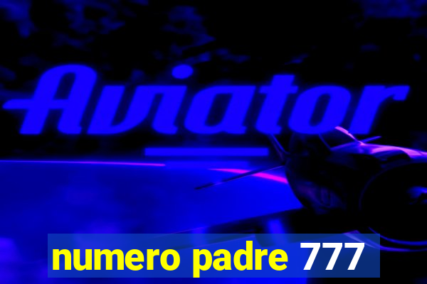 numero padre 777