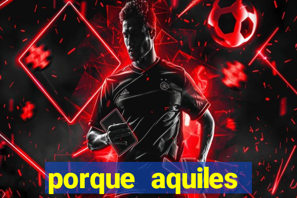 porque aquiles chora por heitor