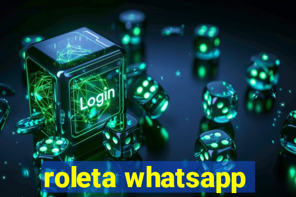 roleta whatsapp