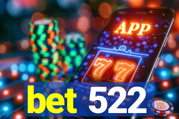 bet 522