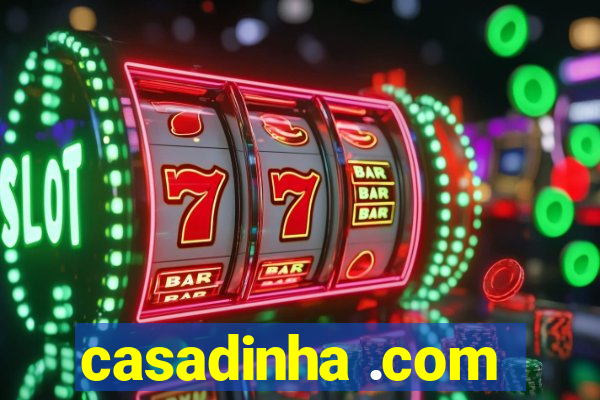 casadinha .com