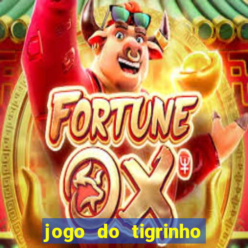 jogo do tigrinho plataforma de r$ 5