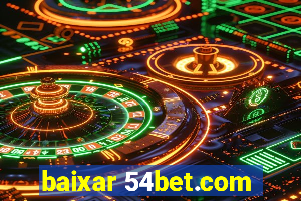 baixar 54bet.com