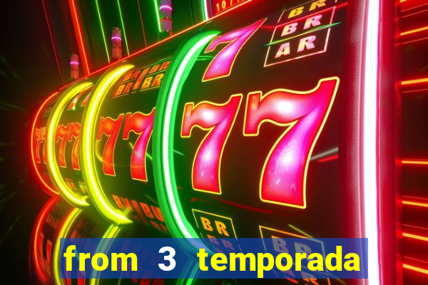 from 3 temporada torrent dublado