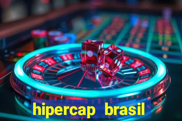 hipercap brasil como funciona