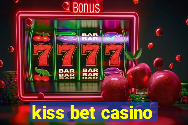 kiss bet casino