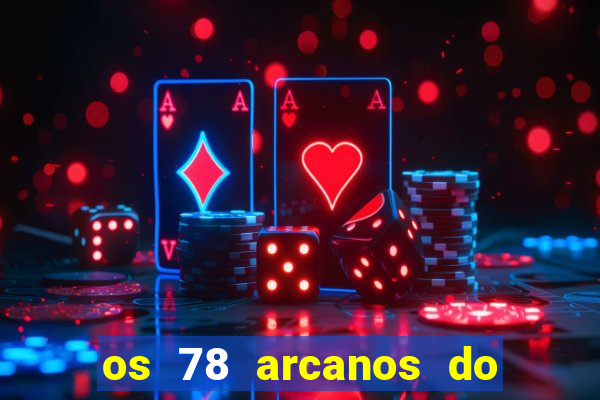os 78 arcanos do tarot e seus significados pdf