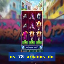 os 78 arcanos do tarot e seus significados pdf