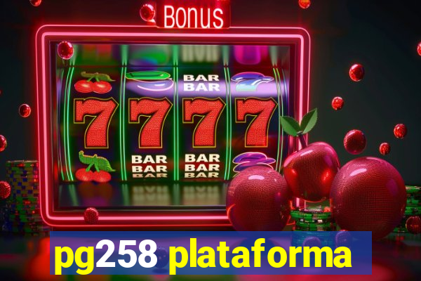 pg258 plataforma