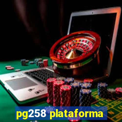 pg258 plataforma